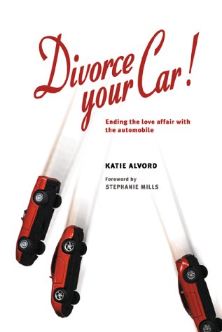 Divorce Your Car by Katie Alvord